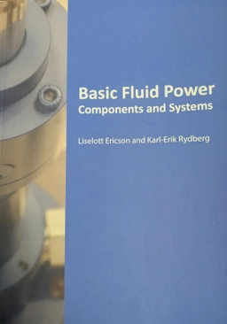 Basic fluid power : components and systems; Liselott Ericson; 2020