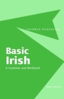 Basic Irish: : a grammar and workbook; Nancy Stenson; 2008