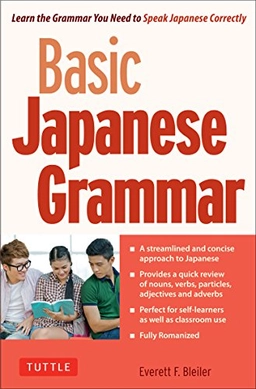Basic Japanese Grammar; Everett F Bleiler, Everett F Bleiler; 2011
