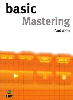 Basic Mastering; Paul White; 2006