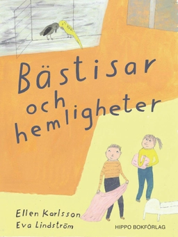 Bästisar och hemligheter; Ellen Karlsson; 2015