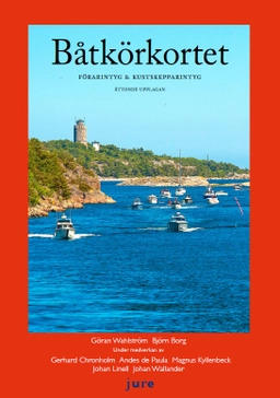 Båtkörkortet : förarintyg & kustskepparintyg; Göran Wahlström, Björn Borg, Gerhard Chronholm, Andes de Paula, Magnus Kyllenbeck, Johan Linell, Johan Wallander; 2020