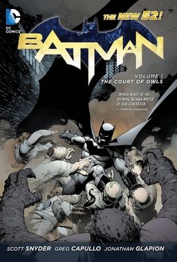 Batman · The court of owls, Volume 1; Scott Snyder, Greg Capullo, Jonathan Glapion; 2013