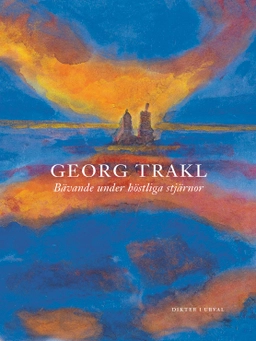 Bävande under höstliga stjärnor; Georg Trakl; 2022