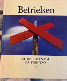 Befrielsen : stora boken om kristen tro. · 104 frågor; Hilda Lind; 1993
