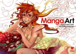 Beginner's guide to creating manga art : learn to draw, color and design characters; Simon Morse; 2013