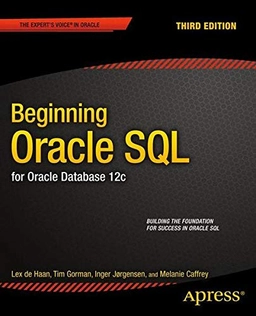 Beginning Oracle SQL; Tim Gorman, Inger Jorgensen, Melanie Caffrey, Lex Dehaan; 2014