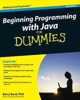 Beginning Programming with Java For Dummies ; Barry Burd; 2012
