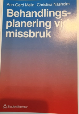 Behandlingsplanering vid missbruk; Ann-Gerd Melin; 1994