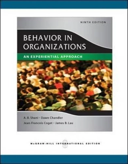 Behavior in organizations : an experiential approach; Abraham B. Shani; 2009
