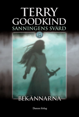 Bekännarna; Terry Goodkind; 2012