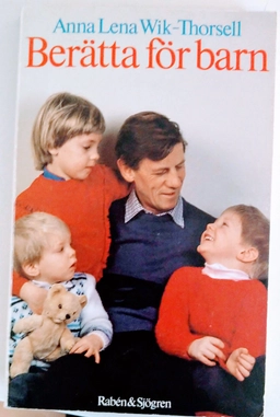 Berätta för barn; Anna Lena Wik-Thorsell; 1985