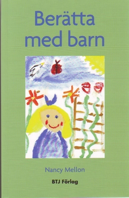 Berätta med barn; Nancy Mellon; 2009