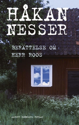 Berättelse om herr Roos; Håkan Nesser; 2009