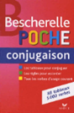 Bescherelle poche conjugaison : les tableaux pour conjuguer : les règles pour accorder : tous les verbes d'usage courant; Evelyne Brossier; 2009