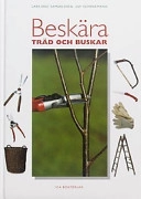 Beskära träd och buskar; Lars-Eric Samuelsson; 2003