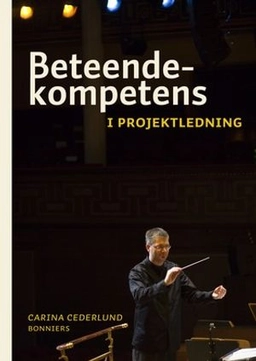 Beteendekompetens i projektledning; Carina Cederlund; 2010