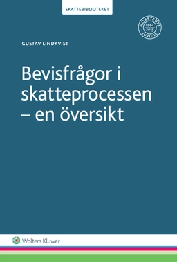Bevisfrågor i skatteprocessen : en översikt; Gustav Lindkvist; 2016