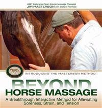 Beyond Horse Massage; Jim Masterson; 2011