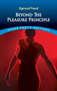 Beyond the pleasure principle; Sigmund Freud; 2015