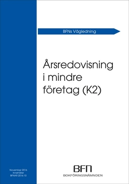 BFNAR 2016:10 Årsredovisning i mindre företag (K2); Bokföringsnämnden; 2017
