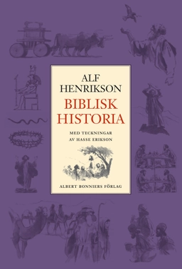 Biblisk historia; Alf Henrikson; 2006