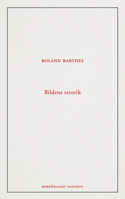 Bildens retorik; Roland Barthes; 2023