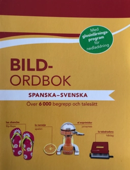 Bildordbok spanska-svenska ; Katrin Höller, Christina Kuhn ; 2014