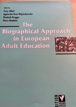 Biographical Approach in European Adult Education; Peter Alheit mfl; 1994