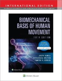 Biomechanical basis of human movement; Joseph Hamill; 2021