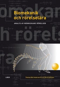 Biomekanik och rörelselära - Analys av människans rörelser; Thomas Bull Andersen, Lars Bo Kristensen; 2007