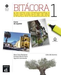 Bitácora 1. Nueva edición.  A1. Libro del alumno + MP3 descargable; Neus sans Bailenas, Ernesto Martín Peris, Agustín Garmanedia, Emilia Conejo; 2016