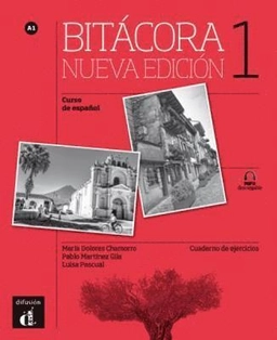 Bitacora 1 Nueva edicion - Cuaderno de ejercicios A1 + MP3 descargable; Maria Dolores Chamorro, Pablo Martinez Gila, Luisa Pascual; 2021