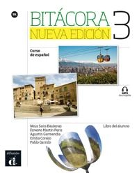 Bitácora 3. Nueva edición. B1. Libro del alumno + MP3 descargable; Neus Sans Baulenas, Ernesto Martín, Emilia Conejo, Pablo Garrido; 2017