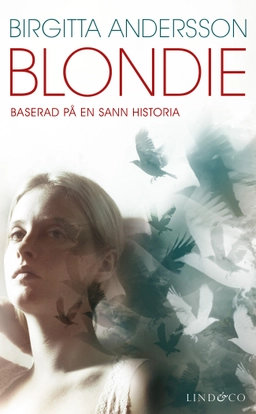 Blondie; Birgitta Andersson; 2010