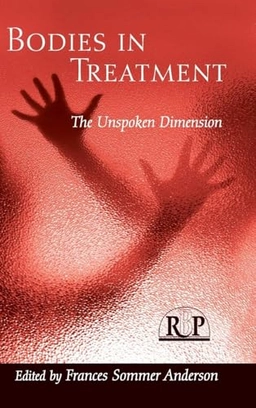 Bodies In Treatment; Frances Sommer Anderson; 2007