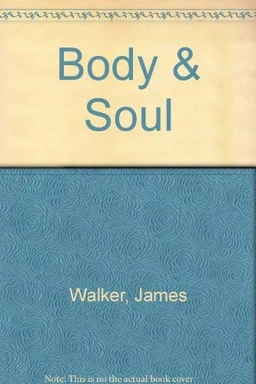Body and Soul; Gestalt Therapy and Religious Experience; James Lynwood Walker; 1971