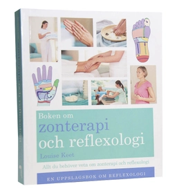 Boken om zonterapi och reflexologi; Louise Keet; 2011