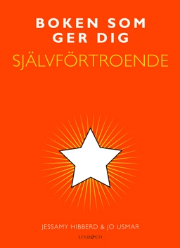 Boken som ger dig självförtroende; Jessamy Hibberd, Jo Usmar; 2014
