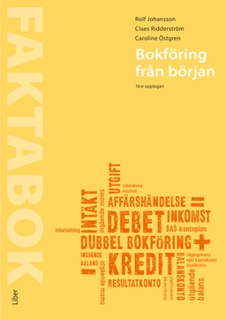 Bokföring från början Faktabok; Caroline Östgren, Rolf Johansson, Claes Ridderström; 2024