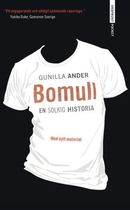 Bomull - En solkig historia; Gunilla Ander; 2011