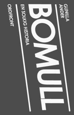 Bomull : en solkig historia; Gunilla Ander; 2010