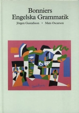 Bonniers Engelska Grammatik; Jörgen Gustafsson, Mats Oscarson; 1999