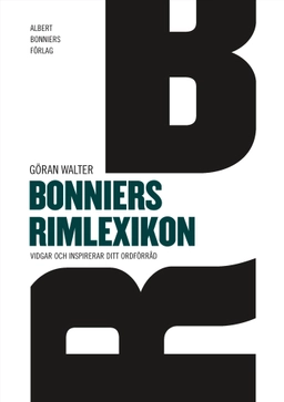 Bonniers rimlexikon : vidgar och inspirerar ditt ordföråd; Göran Walter; 2004