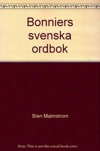 Bonniers svenska ordbok : [vad orden betyder, hur de stavas, hur de uttalas, hur de används, hur de böjs]; Sten Malmström& Irene Györki; 1980