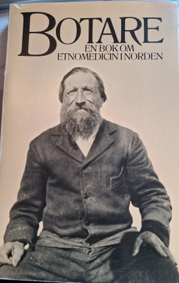 Botare : en bok om etnomedicin i Norden; Bengt af Klintberg; 1980