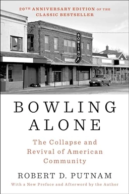 Bowling alone : the collapse and revival of American community; Robert D. Putnam; 2020