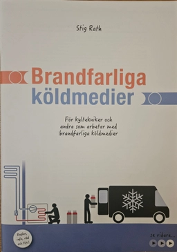 Brandfarliga köldmedier; Stig Rath; 2017