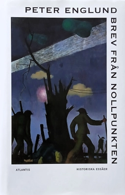 Brev från nollpunkten : historiska essäer; Peter Englund; 1996