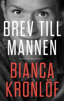 Brev till mannen; Bianca Kronlöf; 2021